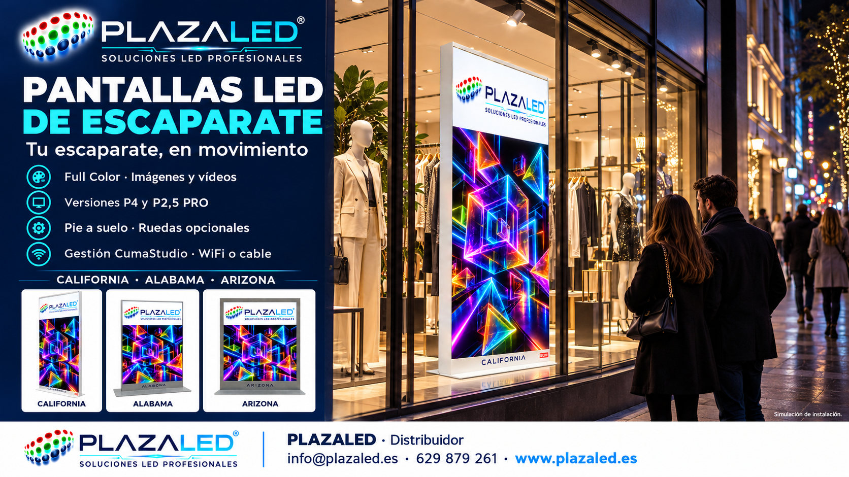 Pantallas LED de escaparate CALIFORNIA, ALABAMA y ARIZONA